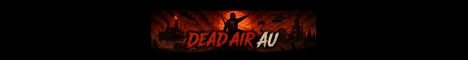 Dead Air AU | Monthly | Quads | X2 Vanilla