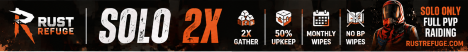 RustRefuge | SOLO | 2X | Monthly | 50% Upkeep | No BP Wipes