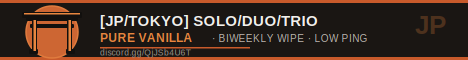 [JP/Tokyo] Solo/Duo/Trio | Vanilla | JUST WIPED 8/26 |