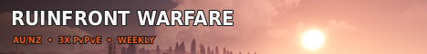 [AU/NZ] RUINFRONT WARFARE | 3X PvPvE