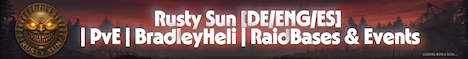 Rusty_Sun [DE/ENG/ES] | PvE | BradleyHeli | RaidBase & Event