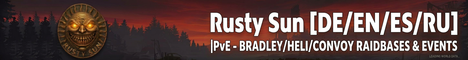 Rusty_Sun [DE/EN/ES/RU] | PvE | Brad&Heli | RaidBase&Events