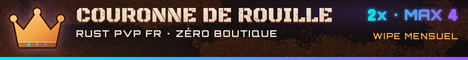 Couronne de Rouille | Rust PvP FR 2x Max 4 | TeamKit